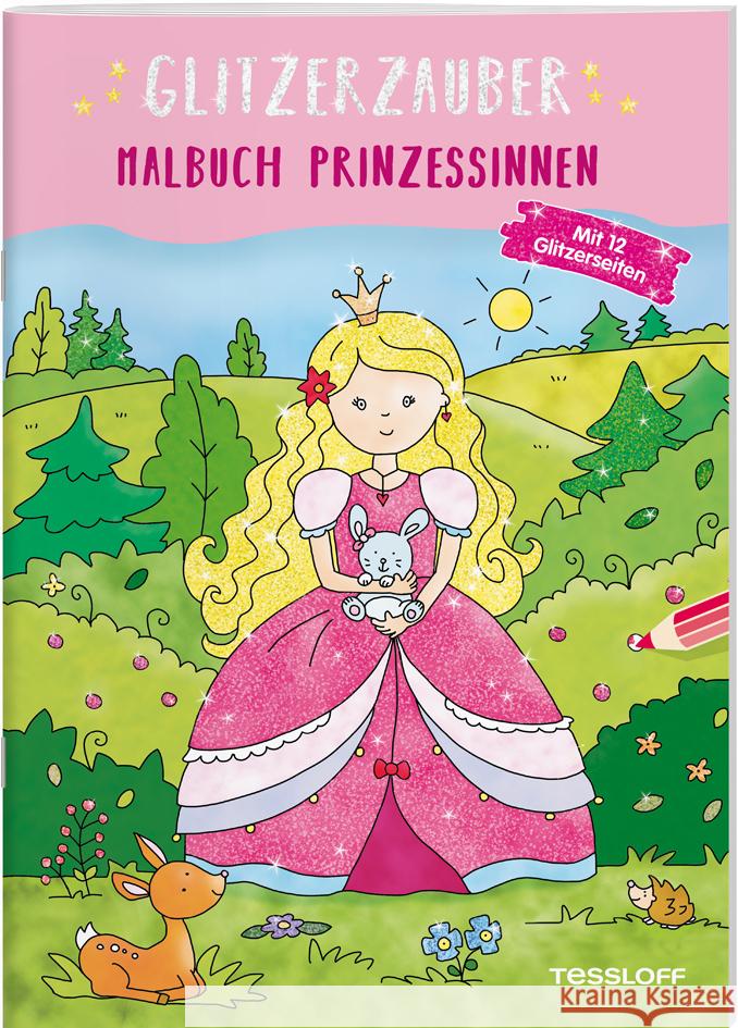 Glitzerzauber Malbuch. Prinzessinnen  9783788644338 Tessloff Verlag Ragnar Tessloff GmbH & Co. KG - książka