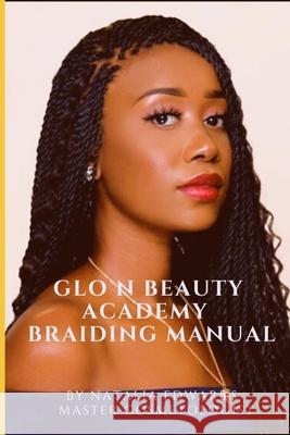 Glo N Beauty Academy Braiding Manual Natalia D. Edwards 9781678738136 Independently Published - książka