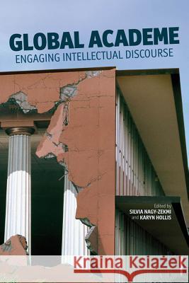 Global Academe: Engaging Intellectual Discourse Nagy-Zekmi, S. 9780230118201 Palgrave MacMillan - książka