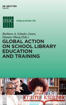 Global Action on School Library Education and Training  9783110613124 De Gruyter Saur - książka