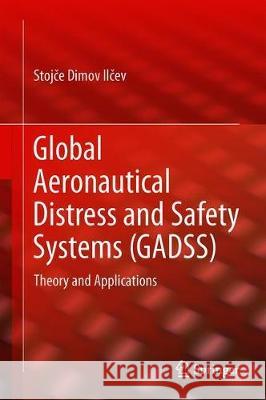 Global Aeronautical Distress and Safety Systems (Gadss): Theory and Applications Ilčev, Stojče Dimov 9783030306311 Springer - książka