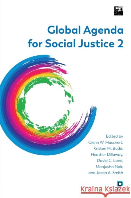 Global Agenda for Social Justice 2 Glenn W. Muschert Kristen M. Budd Heather Dillaway 9781447367406 Bristol University Press - książka