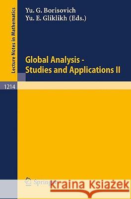 Global Analysis. Studies and Applications II Yurii G. Borisovich, Yuri E. Gliklikh 9783540168218 Springer-Verlag Berlin and Heidelberg GmbH &  - książka