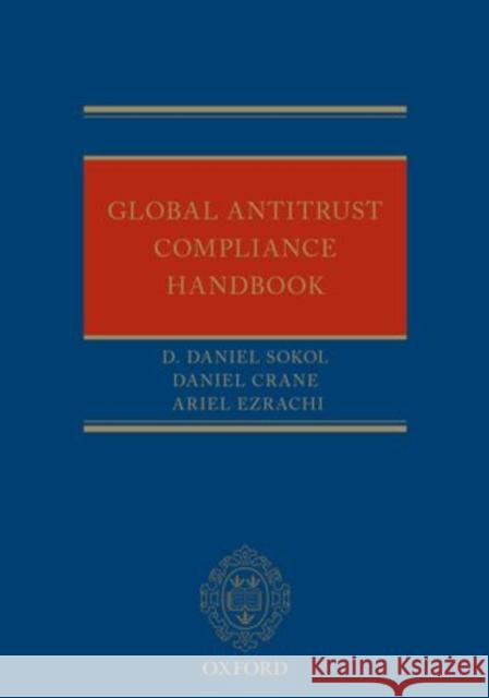 Global Antitrust Compliance Handbook D. Daniel Sokol Daniel Crane Ariel Ezrachi 9780198703846 Oxford University Press, USA - książka