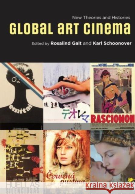 Global Art Cinema: New Theories and Histories Galt, Rosalind 9780195385632 OXFORD UNIVERSITY PRESS - książka