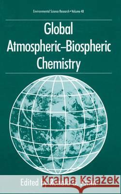 Global Atmospheric-Biospheric Chemistry Ronald G. Prinn 9780306448843 Springer Us - książka