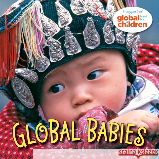 Global Babies Global Fund for Children                 Keren Su Frans Lemmens 9781580891745 Charlesbridge Publishing,U.S. - książka