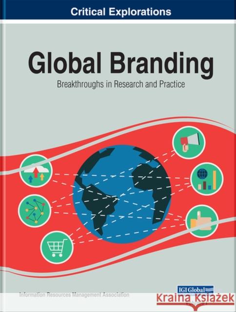 Global Branding: Breakthroughs in Research and Practice Management Association, Information Reso 9781522592822 Business Science Reference - książka