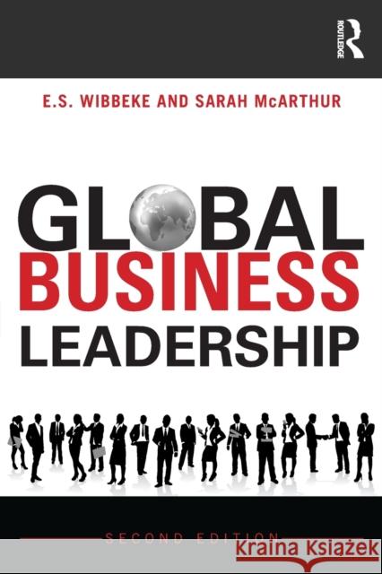 Global Business Leadership E S Wibbeke 9780415629829  - książka