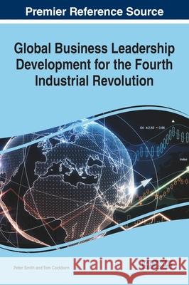 Global Business Leadership Development for the Fourth Industrial Revolution Peter Smith Tom Cockburn 9781799848615 Business Science Reference - książka