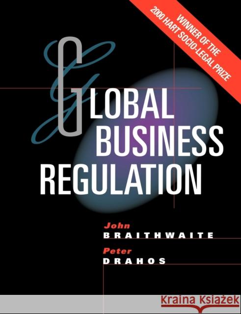 Global Business Regulation John Braithwaite Peter Drahos 9780521784993 Cambridge University Press - książka