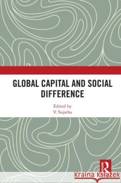 Global Capital and Social Difference  9780367546878 Taylor & Francis Ltd - książka