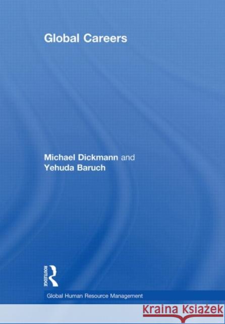 Global Careers Michael Dickmann Yehuda Baruch  9780415446273 Taylor & Francis - książka