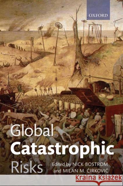 Global Catastrophic Risks Nick Bostrom 9780199606504 Oxford University Press - książka