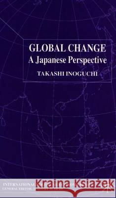 Global Change: A Japanese Perspective Inoguchi, T. 9780333719206 Palgrave MacMillan - książka