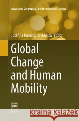 Global Change and Human Mobility Josefina Dominguez-Mujica 9789811090738 Springer - książka