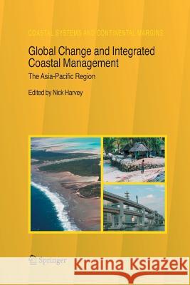 Global Change and Integrated Coastal Management: The Asia-Pacific Region Harvey, Nick 9789400789128 Springer - książka