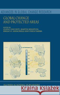 Global Change and Protected Areas Visconti                                 Guido Visconti Martin Beniston 9780792369189 Kluwer Academic Publishers - książka