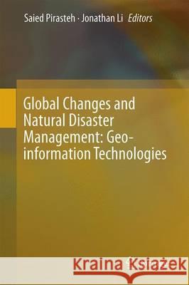 Global Changes and Natural Disaster Management: Geo-Information Technologies Pirasteh, Saied 9783319518435 Springer - książka