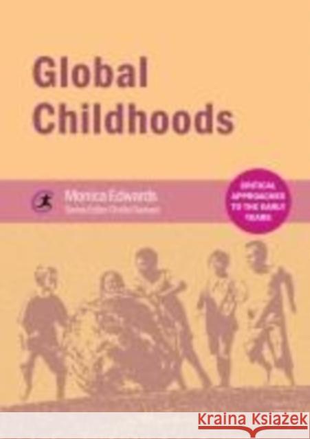 Global Childhoods Monica Edwards 9781909682696 Critical Publishing Ltd - książka