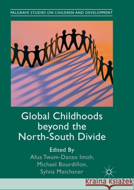 Global Childhoods Beyond the North-South Divide Twum-Danso Imoh, Afua 9783030070557 Palgrave MacMillan - książka