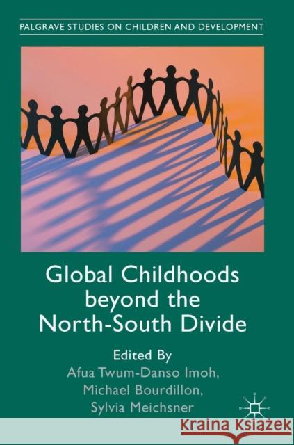 Global Childhoods Beyond the North-South Divide Twum-Danso Imoh, Afua 9783319955421 Palgrave MacMillan - książka