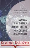 Global Children's Literature in the College Classroom  9781666924626 Lexington Books