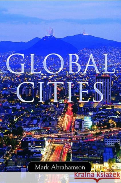 Global Cities Mark Abrahamson 9780195142044 Oxford University Press, USA - książka