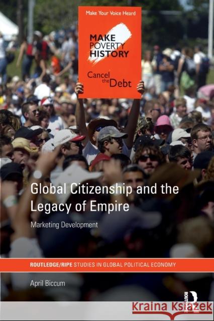 Global Citizenship and the Legacy of Empire: Marketing Development Biccum, April 9780415846998 Routledge - książka