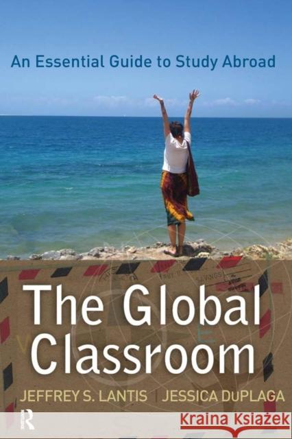 Global Classroom: An Essential Guide to Study Abroad  9781594516771 Not Avail - książka