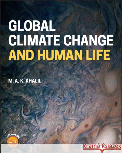 Global Climate Change and Human Life Khalil, Aslam 9780470665787 John Wiley & Sons - książka