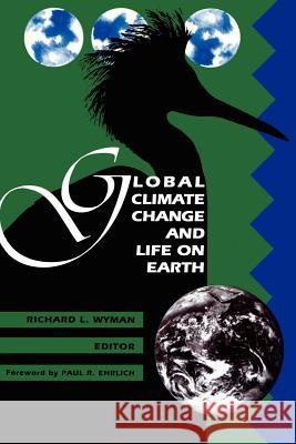 Global Climate Change and Life on Earth Richard L. Wyman 9780412028212 Chapman & Hall - książka
