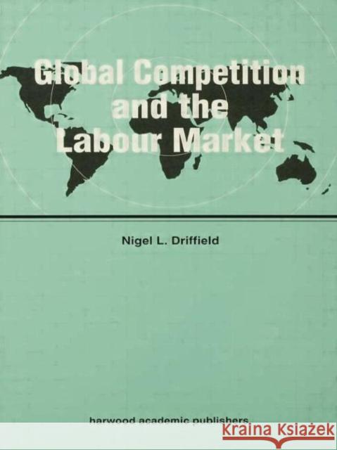 Global Competition and the Labour Market Nigel Driffield 9781138002203 Routledge - książka