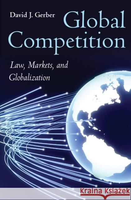 Global Competition: Law, Markets and Globalization Gerber, David 9780199228225 Oxford University Press, USA - książka
