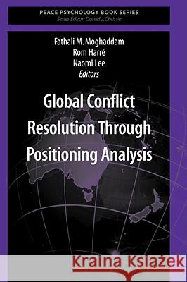 Global Conflict Resolution Through Positioning Analysis Rom Harr Naomi Lee 9780387721118 Springer - książka