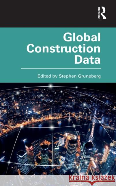 Global Construction Data Stephen Gruneberg 9781138350403 Routledge - książka