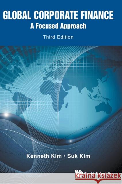 Global Corporate Finance: A Focused Approach (Third Edition) Kenneth a. Kim Suk Hi Kim 9789811207112 World Scientific Publishing Company - książka