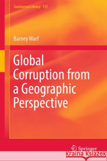 Global Corruption from a Geographic Perspective Barney Warf 9783030034771 Springer - książka