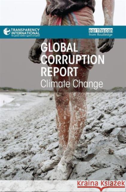 Global Corruption Report: Climate Change Transparency International               Transparency International 9781849712972 Earthscan Publications - książka