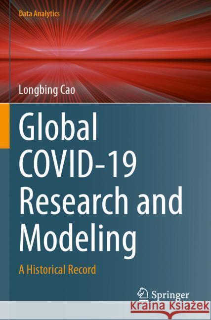 Global COVID-19 Research and Modeling Cao, Longbing 9789819999170 Springer - książka