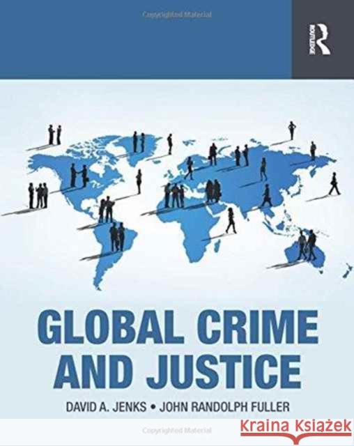 Global Crime and Justice John Fuller David Jenks 9781455777716 Routledge - książka