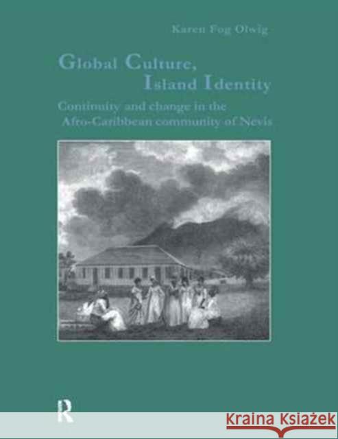 Global Culture, Island Identity Karen Fog Olwig   9781138180680 Routledge - książka