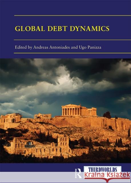 Global Debt Dynamics: Crises, Lessons, Governance Andreas Antoniades Ugo Panizza 9780367662431 Routledge - książka