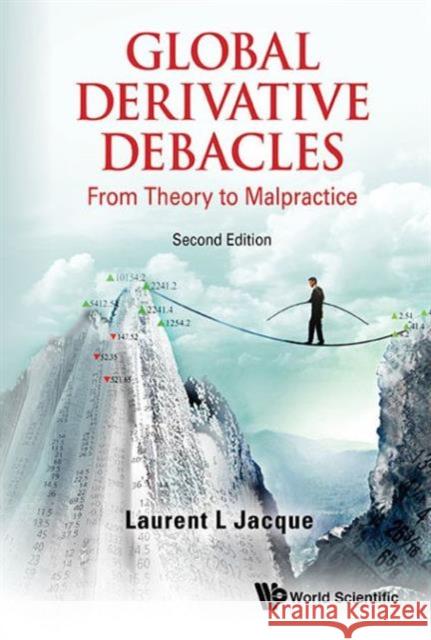 Global Derivative Debacles: From Theory to Malpractice (Second Edition) Laurent L. Jacque 9789814663243 World Scientific Publishing Company - książka