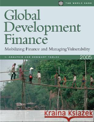 Global Development Finance 2005 : Mobilizing Finance and Managing Vulnerability World Bank 9780821359884 World Bank Publications - książka