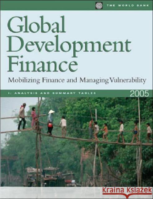 Global Development Finance 2005: Mobilizing Finance and Managing Vulnerability World Bank 9780821359853 World Bank Publications - książka