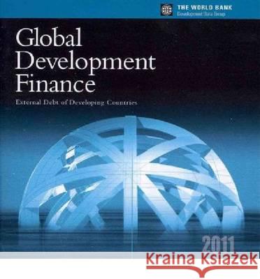 Global Development Finance 2011: External Debt of Developing Countries World Bank Group 9780821387214 World Bank Publications - książka