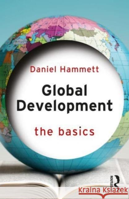Global Development: The Basics Daniel Hammett 9780367726317 Routledge - książka