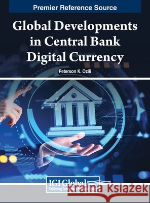 Global Developments in Central Bank Digital Currency  9798369355886 IGI Global - książka