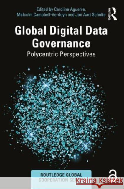 Global Digital Data Governance  9781032483108 Taylor & Francis Ltd - książka